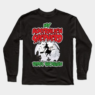 My Australien Shepherd Rides Shotgun Halloween Long Sleeve T-Shirt